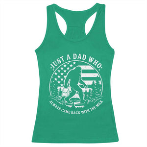 Just a Dad Who Came Back with the Milk Racerback Tank Top Funny Bigfoot Father's Day Sasquatch TS02 Irish Green Print Your Wear