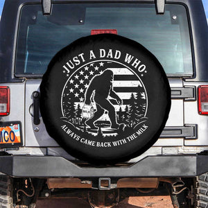Just a Dad Who Came Back with the Milk Spare Tire Cover Funny Bigfoot Father's Day Sasquatch TS02 No hole Black Print Your Wear