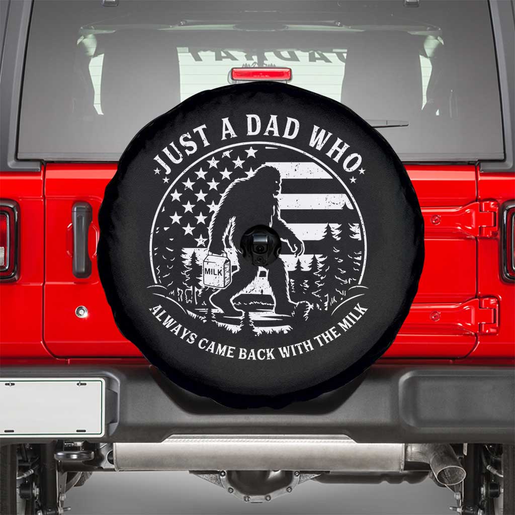 Just a Dad Who Came Back with the Milk Spare Tire Cover Funny Bigfoot Father's Day Sasquatch TS02 Black Print Your Wear