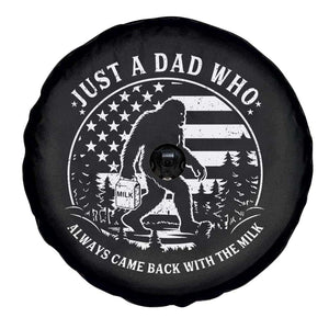 Just a Dad Who Came Back with the Milk Spare Tire Cover Funny Bigfoot Father's Day Sasquatch TS02 Print Your Wear