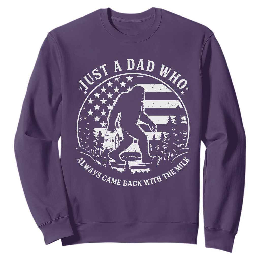 Just a Dad Who Came Back with the Milk Sweatshirt Funny Bigfoot Father's Day Sasquatch TS02 Purple Print Your Wear