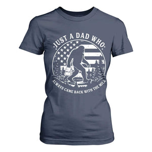 Just a Dad Who Came Back with the Milk T Shirt For Women Funny Bigfoot Father's Day Sasquatch TS02 Navy Print Your Wear