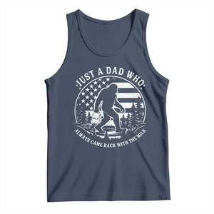 Just a Dad Who Came Back with the Milk Tank Top Funny Bigfoot Father's Day Sasquatch TS02 Navy Print Your Wear