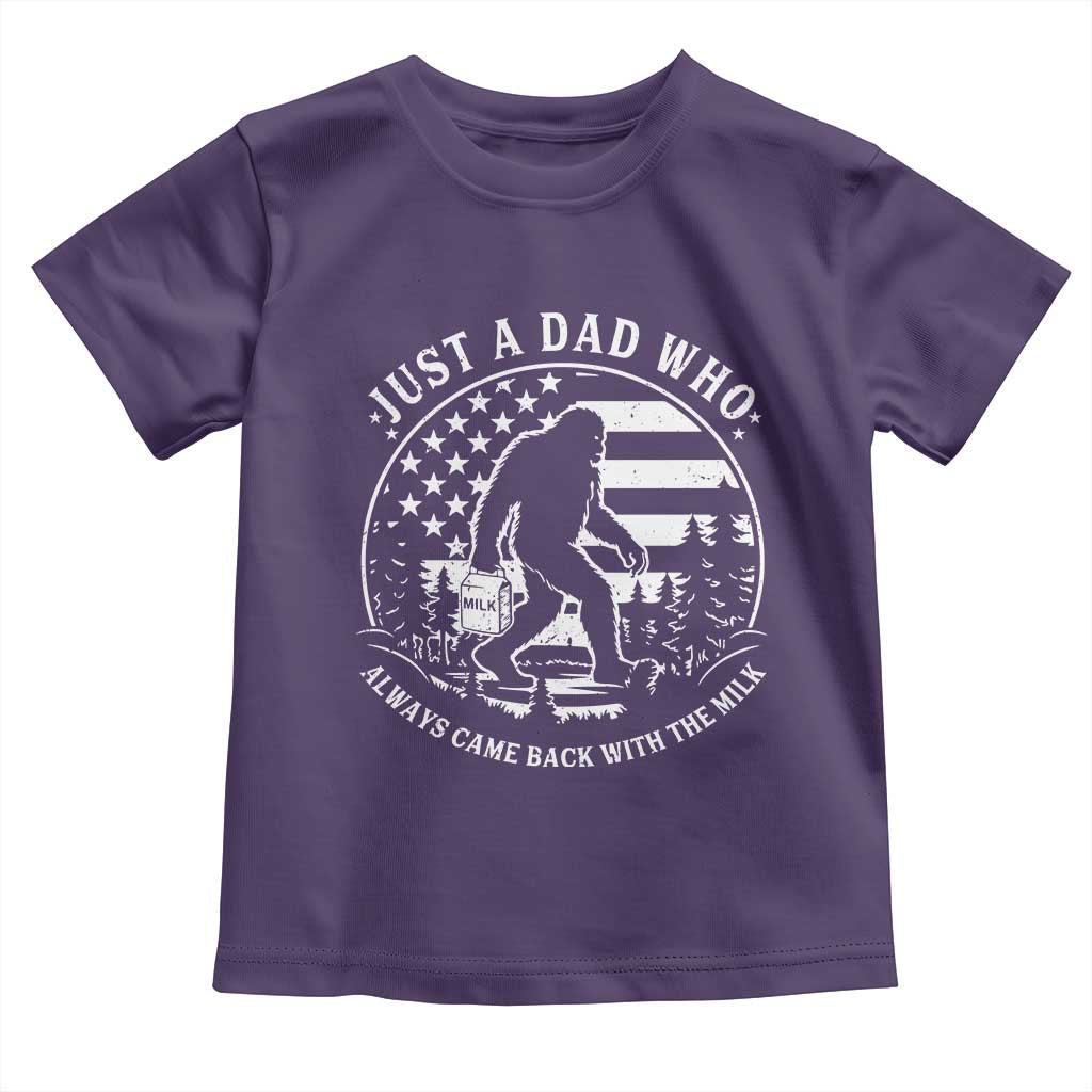 Just a Dad Who Came Back with the Milk Toddler T Shirt Funny Bigfoot Father's Day Sasquatch TS02 Purple Print Your Wear