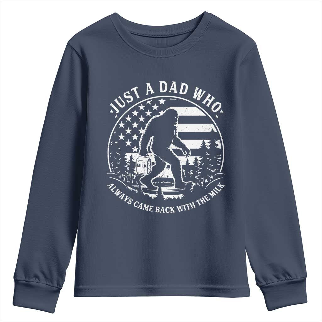 Just a Dad Who Came Back with the Milk Youth Sweatshirt Funny Bigfoot Father's Day Sasquatch TS02 Navy Print Your Wear