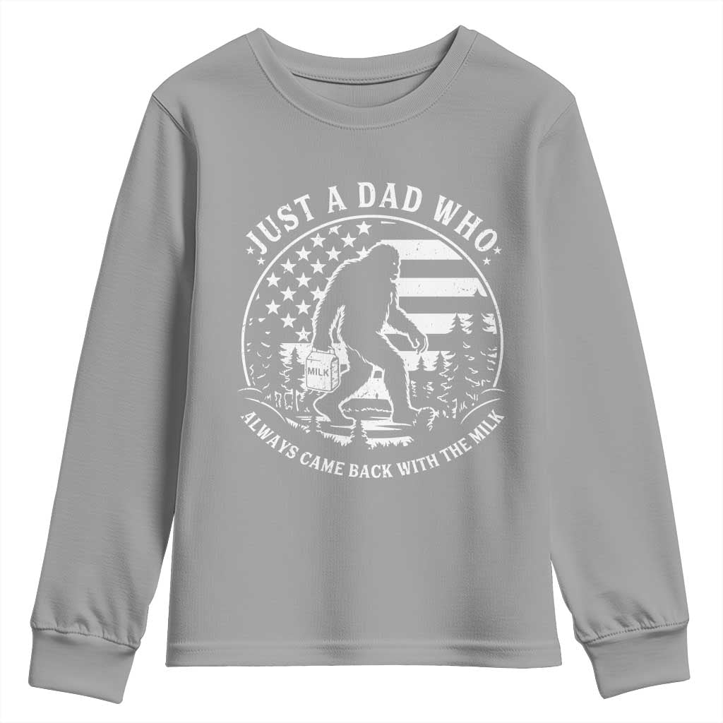 Just a Dad Who Came Back with the Milk Youth Sweatshirt Funny Bigfoot Father's Day Sasquatch TS02 Sport Gray Print Your Wear