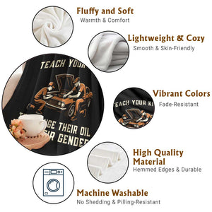 Teach Your Kids To Change Their Oil Throw Blanket Not Their Gender Dad and Son Father's Day TS02 Print Your Wear