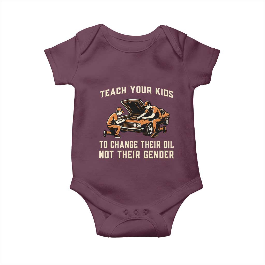 Teach Your Kids To Change Their Oil Baby Onesie Not Their Gender Dad and Son Father's Day TS02 Maroon Print Your Wear