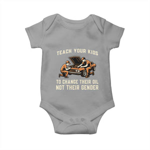 Teach Your Kids To Change Their Oil Baby Onesie Not Their Gender Dad and Son Father's Day TS02 Sport Gray Print Your Wear