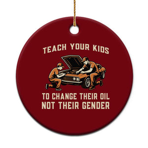 Teach Your Kids To Change Their Oil Ceramic Ornament Not Their Gender Dad and Son Father's Day TS02 1pc Red Print Your Wear