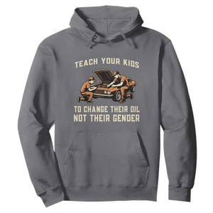 Teach Your Kids To Change Their Oil Hoodie Not Their Gender Dad and Son Father's Day TS02 Charcoal Print Your Wear