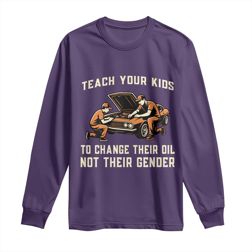 Teach Your Kids To Change Their Oil Long Sleeve Shirt Not Their Gender Dad and Son Father's Day TS02 Purple Print Your Wear