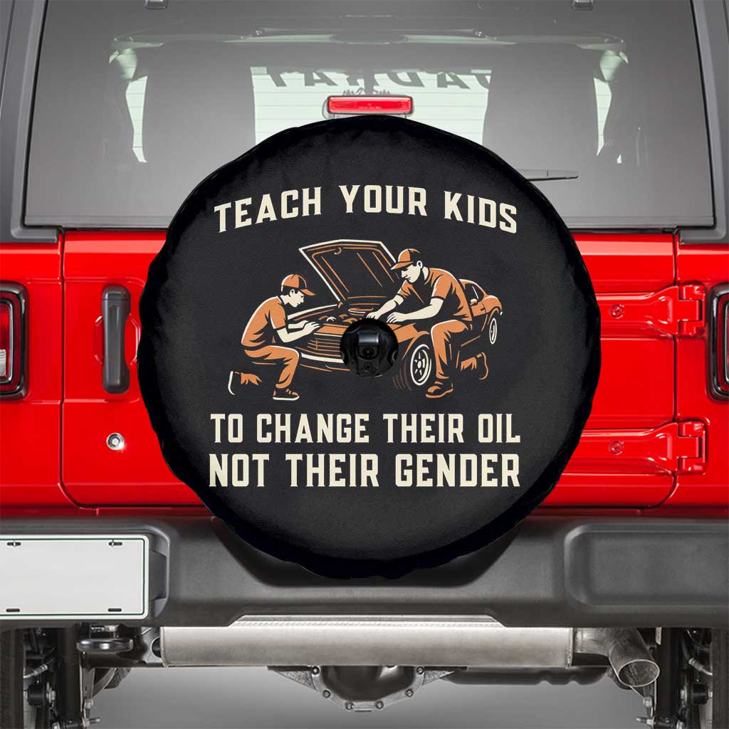 Teach Your Kids To Change Their Oil Spare Tire Cover Not Their Gender Dad and Son Father's Day TS02 Black Print Your Wear
