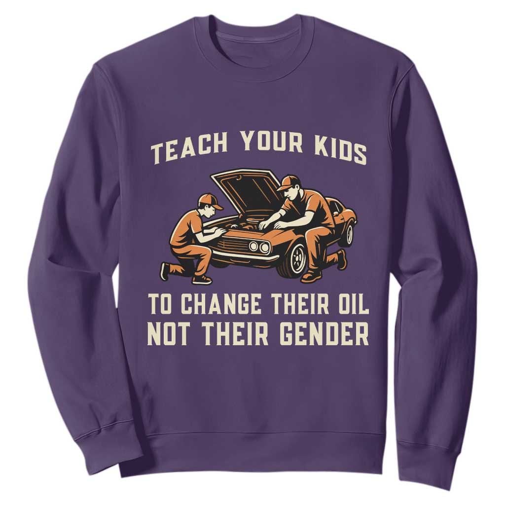 Teach Your Kids To Change Their Oil Sweatshirt Not Their Gender Dad and Son Father's Day TS02 Purple Print Your Wear