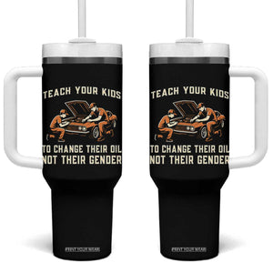 Teach Your Kids To Change Their Oil Tumbler With Handle Not Their Gender Dad and Son Father's Day TS02 One Size: 40 oz Black Print Your Wear