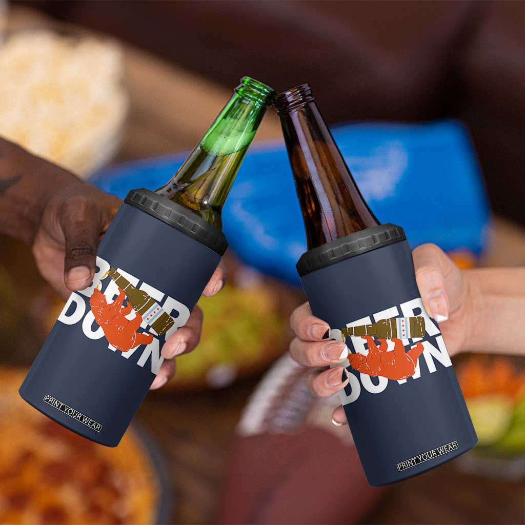 Funny Drinking Bear Beer Down 4 in 1 Can Cooler Tumbler Tailgate Gift for Football Fans TS02 Print Your Wear