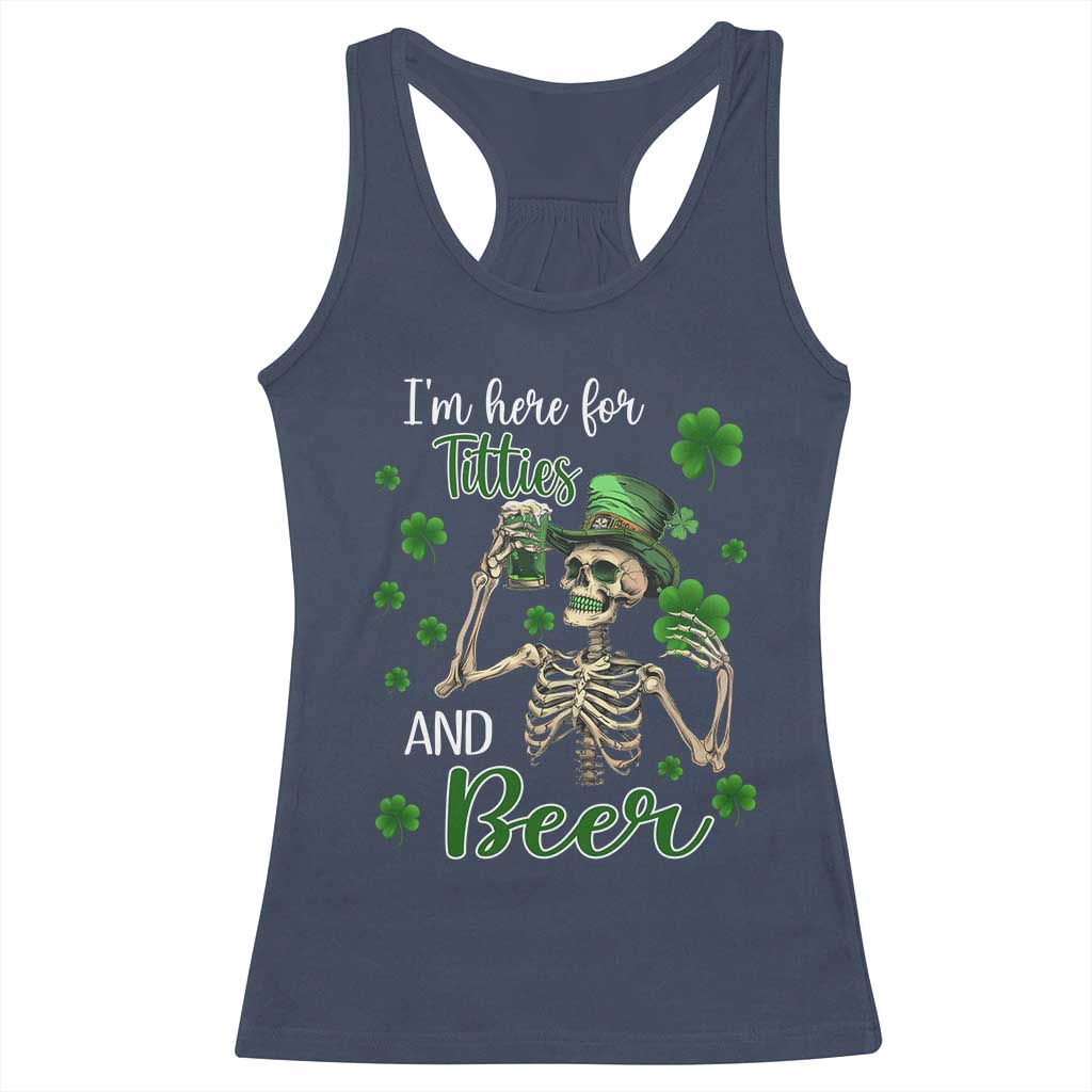 Funny St Patricks Day Drinking Racerback Tank Top I'm Here For Titties And Beer TS02 Navy Print Your Wear