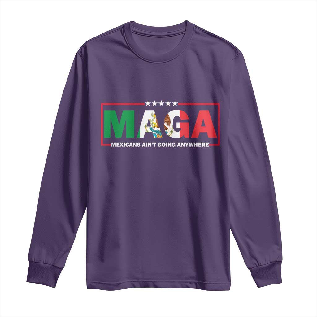 Mexicans Ain't Going Anywhere Long Sleeve Shirt Mexico Flag TS02 Purple Print Your Wear