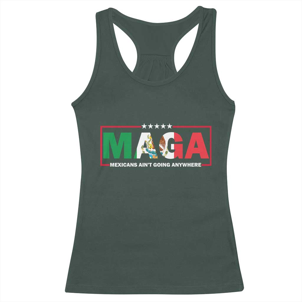 Mexicans Ain't Going Anywhere Racerback Tank Top Mexico Flag TS02 Dark Forest Green Print Your Wear