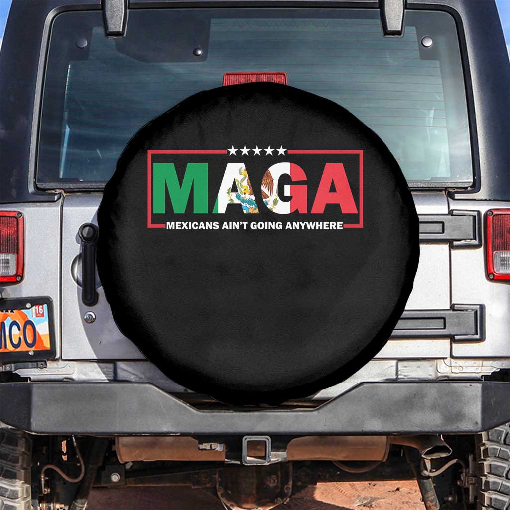 Mexicans Ain't Going Anywhere Spare Tire Cover Mexico Flag TS02 No hole Black Print Your Wear