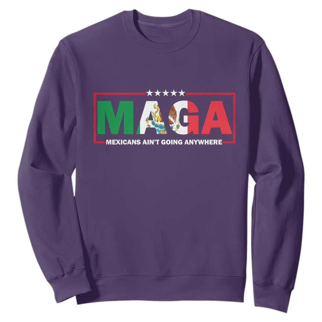 Mexicans Ain't Going Anywhere Sweatshirt Mexico Flag TS02 Purple Print Your Wear