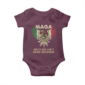 Mexicans Ain't Going Anywhere Baby Onesie Eagle Mexico Flag Retro Vintage TS02 Maroon Print Your Wear