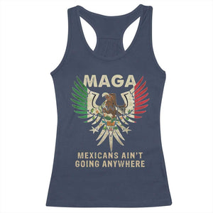 Mexicans Ain't Going Anywhere Racerback Tank Top Eagle Mexico Flag Retro Vintage TS02 Navy Print Your Wear