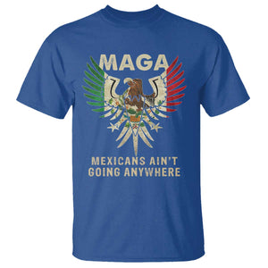 Mexicans Ain't Going Anywhere T Shirt Eagle Mexico Flag Immigrants Rights Retro Vintage TS02 Royal Blue Print Your Wear