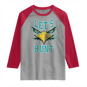 Eagles Inspirational Raglan Shirt Green Birds Let's Hunt TS02 Sport Gray Red Print Your Wear