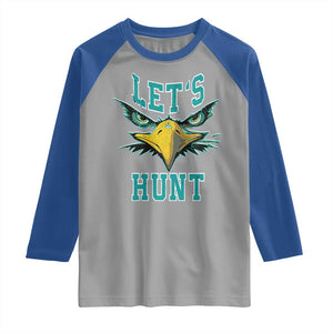 Eagles Inspirational Raglan Shirt Green Birds Let's Hunt TS02 Sport Gray Royal Print Your Wear