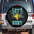 Eagles Inspirational Spare Tire Cover Green Birds Let's Hunt TS02 No hole Black Print Your Wear