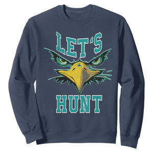 Eagles Inspirational Sweatshirt Green Birds Let's Hunt TS02 Navy Print Your Wear