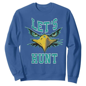 Eagles Inspirational Sweatshirt Green Birds Let's Hunt TS02 Royal Blue Print Your Wear