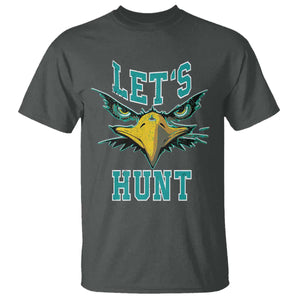 Eagles Inspirational T Shirt Green Birds Let's Hunt TS02 Dark Heather Print Your Wear