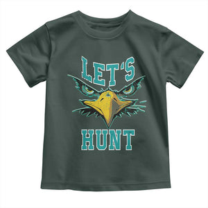 Eagles Inspirational Toddler T Shirt Green Birds Let's Hunt TS02 Dark Forest Green Print Your Wear