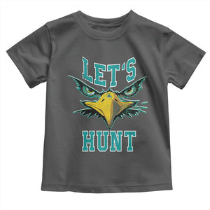 Eagles Inspirational Toddler T Shirt Green Birds Let's Hunt TS02 Dark Heather Print Your Wear