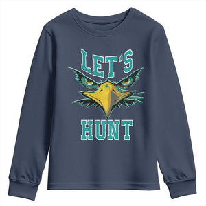 Eagles Inspirational Youth Sweatshirt Green Birds Let's Hunt TS02 Navy Print Your Wear