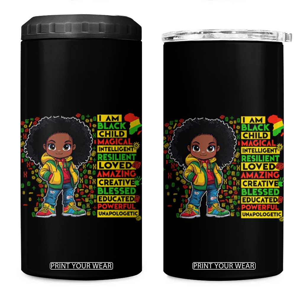 I Am Black Child 4 in 1 Can Cooler Tumbler Afro Girl African American Pride Black History Month TS02 One Size: 16 oz Black Print Your Wear