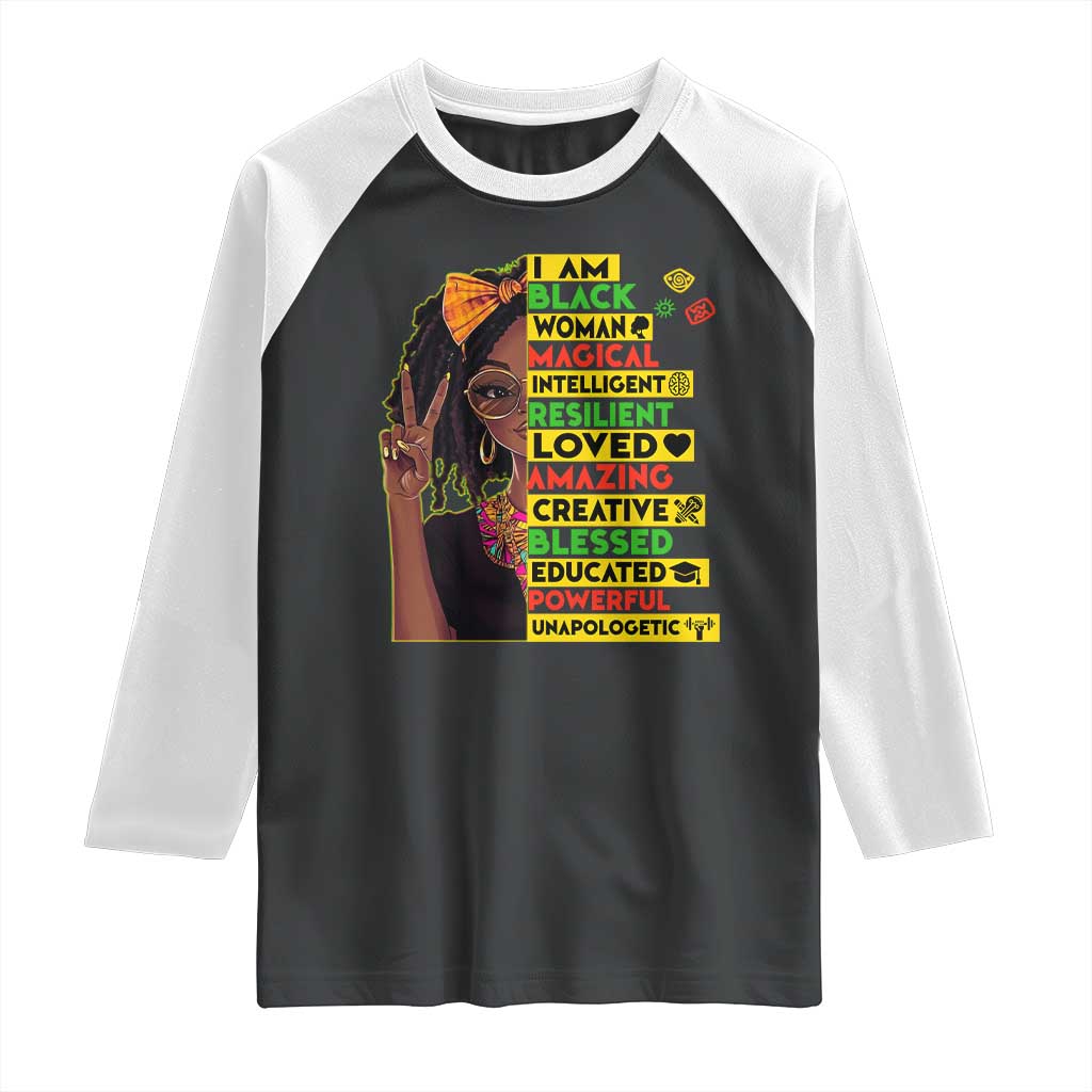 I Am Black Woman Raglan Shirt Locd African American Pride Black History Month TS02 Black White Print Your Wear