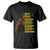 I Am Black Man T Shirt Cool Locd African American Pride Black History Month TS02 Black Print Your Wear