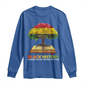 Black History Month Long Sleeve Shirt Honoring The Past Inspiring The Future African American Roots Pride TS02 Royal Blue Print Your Wear