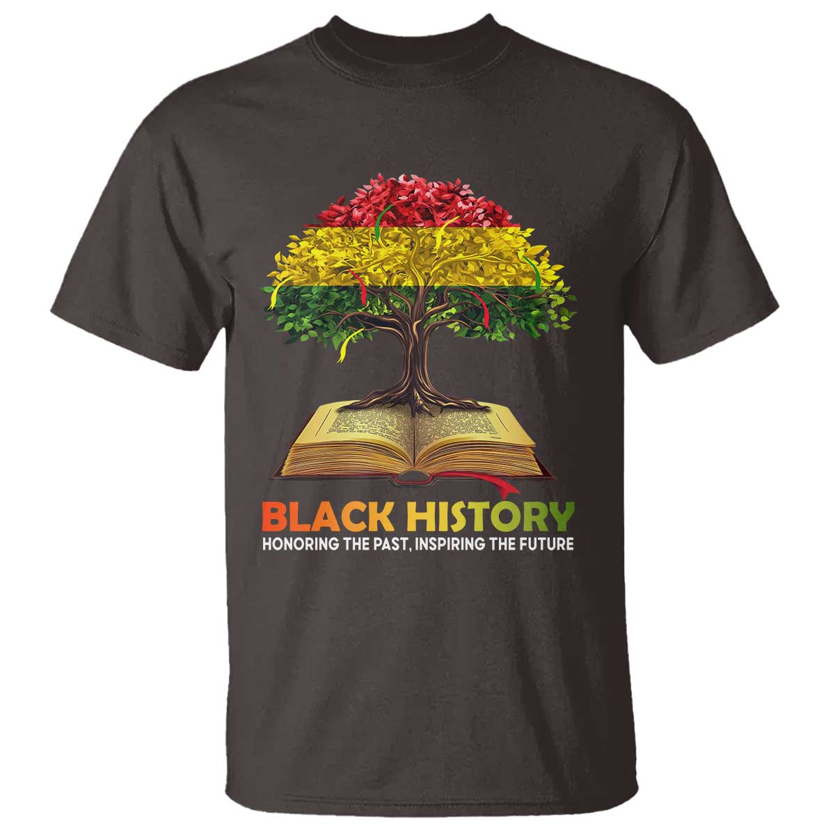 Black History Month T Shirt Honoring The Past Inspiring The Future African American Roots Pride TS02 Dark Chocolate Print Your Wear