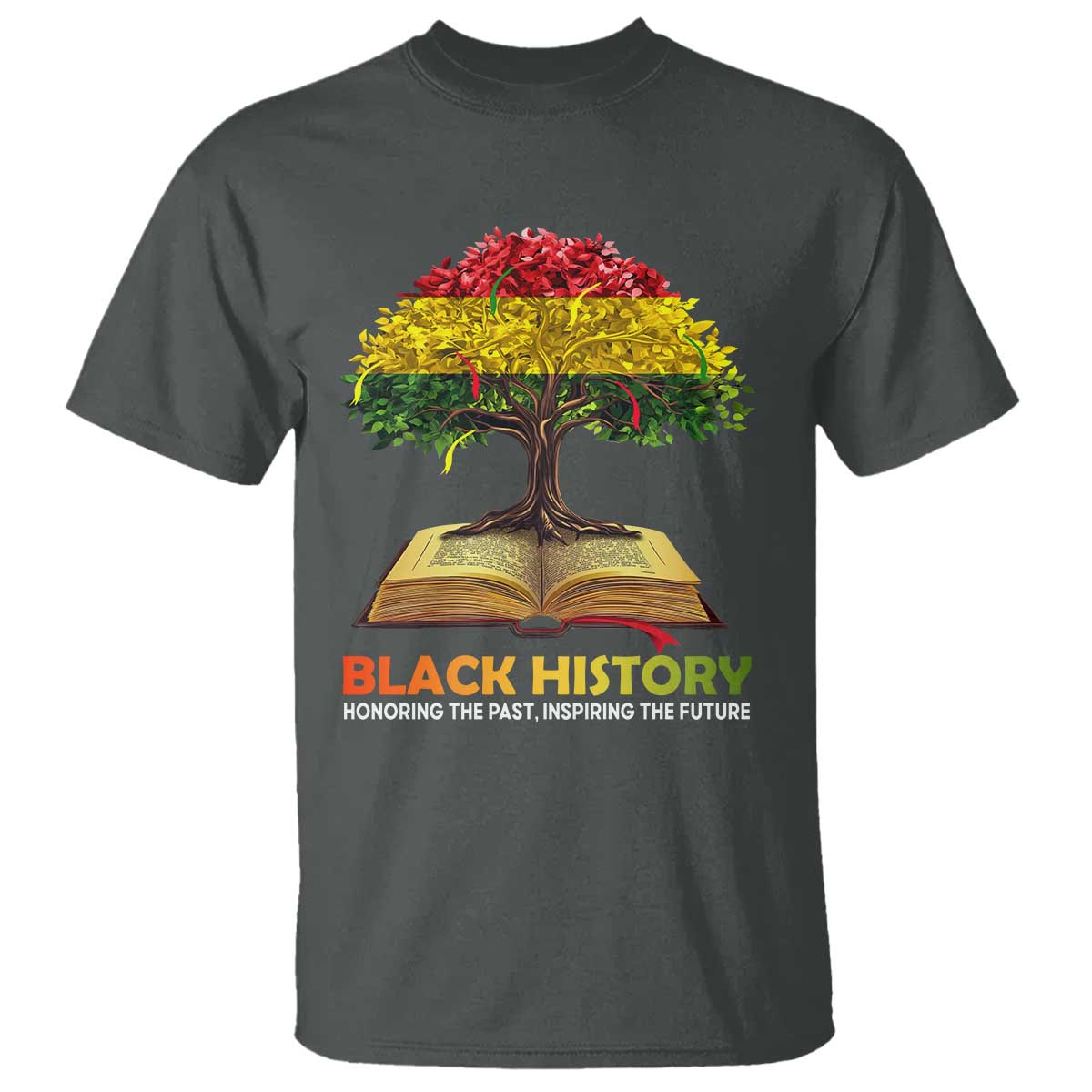 Black History Month T Shirt Honoring The Past Inspiring The Future African American Roots Pride TS02 Dark Heather Print Your Wear