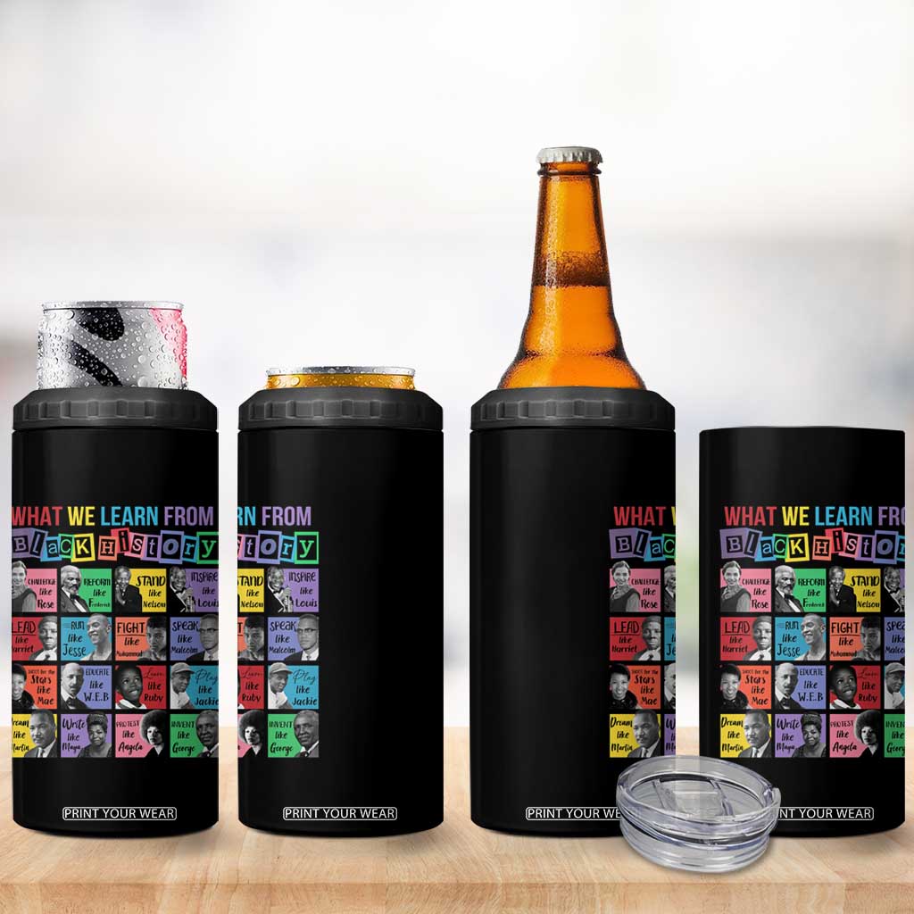 What We Learn From Black History 4 in 1 Can Cooler Tumbler Black Civil Rights Leaders TS02 Print Your Wear