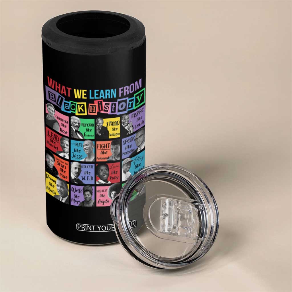 What We Learn From Black History 4 in 1 Can Cooler Tumbler Black Civil Rights Leaders TS02 Print Your Wear