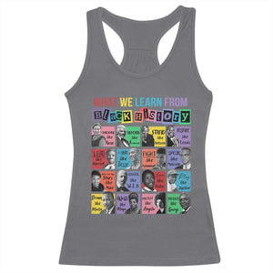 What We Learn From Black History Racerback Tank Top Black Civil Rights Leaders TS02 Charcoal Print Your Wear