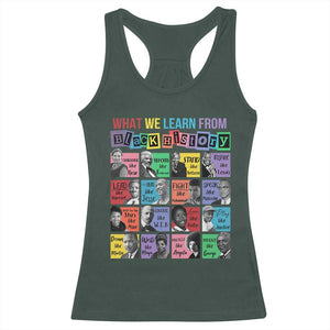 What We Learn From Black History Racerback Tank Top Black Civil Rights Leaders TS02 Dark Forest Green Print Your Wear