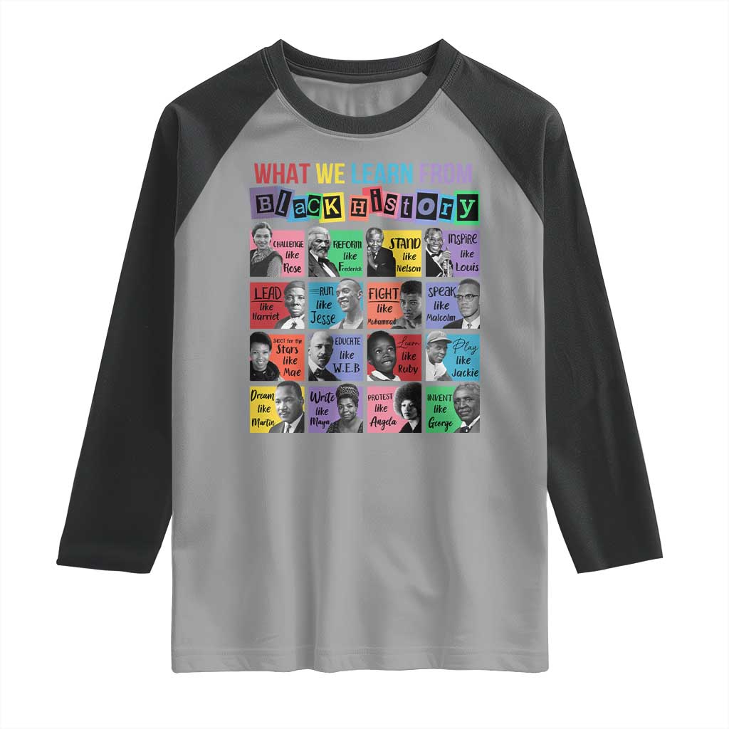 What We Learn From Black History Raglan Shirt Black Civil Rights Leaders TS02 Sport Gray Black Print Your Wear