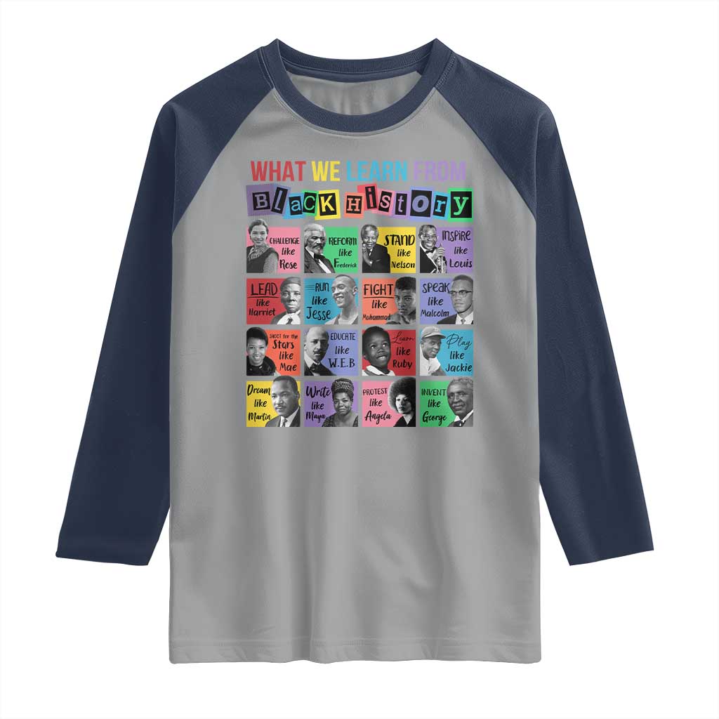 What We Learn From Black History Raglan Shirt Black Civil Rights Leaders TS02 Sport Gray Navy Print Your Wear