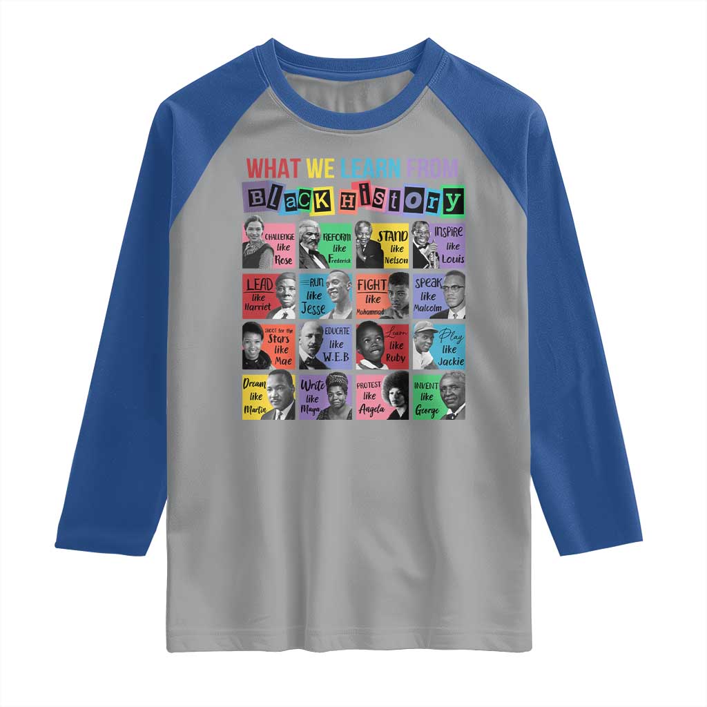 What We Learn From Black History Raglan Shirt Black Civil Rights Leaders TS02 Sport Gray Royal Print Your Wear